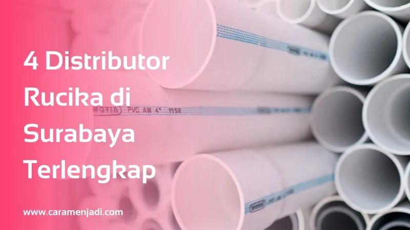 4 Distributor Rucika di Surabaya Terlengkap