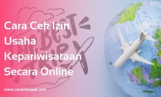 Cara Cek Izin Usaha Kepariwisataan Secara Online